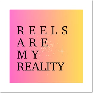 REELS ARE MY REALITY - HARMONY Posters and Art